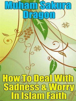 cover image of How to Deal With Sadness & Worry In Islam Faith